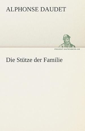 Imagen del vendedor de Die Sttze der Familie a la venta por BuchWeltWeit Ludwig Meier e.K.