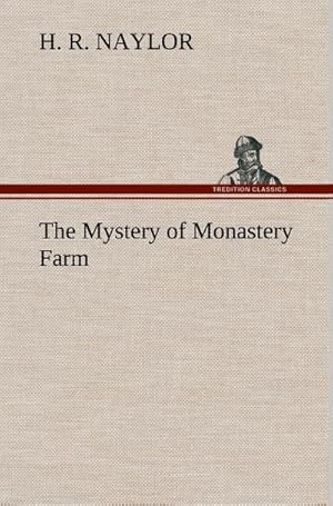 Imagen del vendedor de The Mystery of Monastery Farm a la venta por BuchWeltWeit Ludwig Meier e.K.