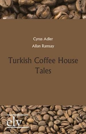 Seller image for Turkish Coffee House Tales for sale by BuchWeltWeit Ludwig Meier e.K.