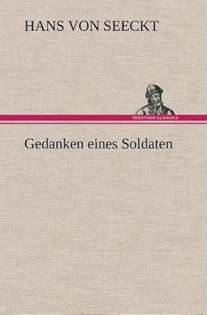 Image du vendeur pour Gedanken eines Soldaten mis en vente par BuchWeltWeit Ludwig Meier e.K.