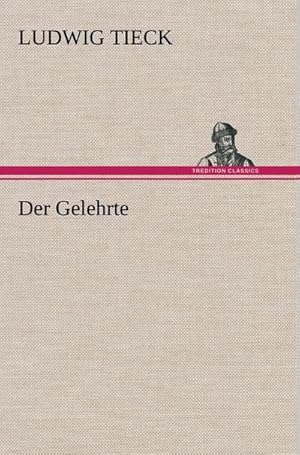 Seller image for Der Gelehrte for sale by BuchWeltWeit Ludwig Meier e.K.