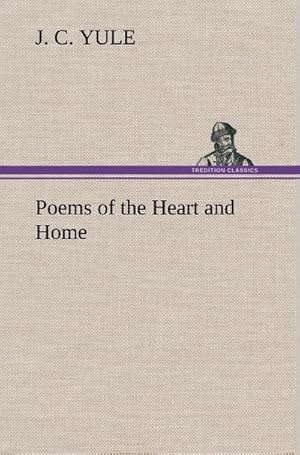 Seller image for Poems of the Heart and Home for sale by BuchWeltWeit Ludwig Meier e.K.