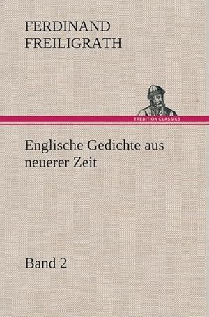 Seller image for Englische Gedichte aus neuerer Zeit 2 for sale by BuchWeltWeit Ludwig Meier e.K.