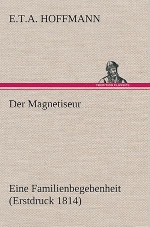 Seller image for Der Magnetiseur for sale by BuchWeltWeit Ludwig Meier e.K.