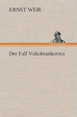 Seller image for Der Fall Vukobrankovics for sale by BuchWeltWeit Ludwig Meier e.K.