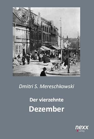 Immagine del venditore per Der vierzehnte Dezember venduto da BuchWeltWeit Ludwig Meier e.K.