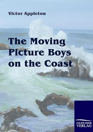Image du vendeur pour The Moving Picture Boys on the Coast mis en vente par BuchWeltWeit Ludwig Meier e.K.