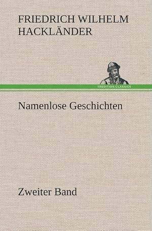 Seller image for Namenlose Geschichten - Zweiter Band for sale by BuchWeltWeit Ludwig Meier e.K.