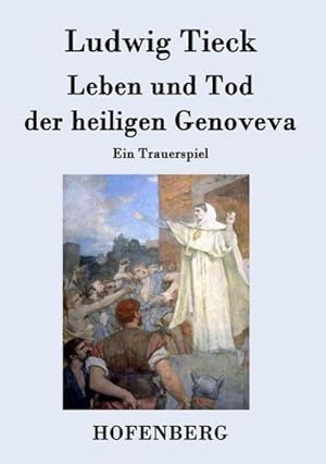 Image du vendeur pour Leben und Tod der heiligen Genoveva mis en vente par BuchWeltWeit Ludwig Meier e.K.