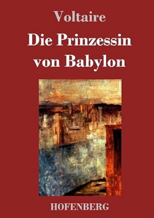 Bild des Verkufers fr Die Prinzessin von Babylon zum Verkauf von BuchWeltWeit Ludwig Meier e.K.