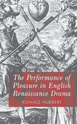 Immagine del venditore per The Performance of Pleasure in English Renaissance Drama venduto da BuchWeltWeit Ludwig Meier e.K.