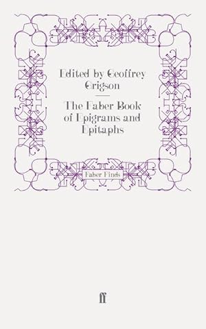 Seller image for The Faber Book of Epigrams and Epitaphs for sale by BuchWeltWeit Ludwig Meier e.K.