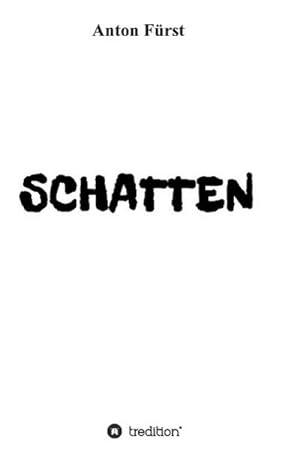 Image du vendeur pour SCHATTEN mis en vente par BuchWeltWeit Ludwig Meier e.K.