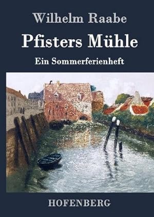 Image du vendeur pour Pfisters Mhle mis en vente par BuchWeltWeit Ludwig Meier e.K.