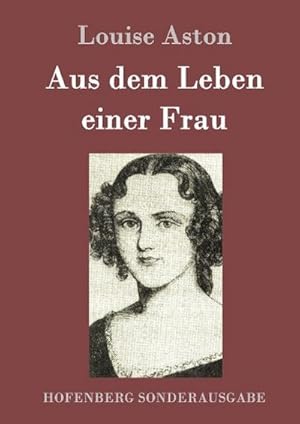 Seller image for Aus dem Leben einer Frau for sale by BuchWeltWeit Ludwig Meier e.K.