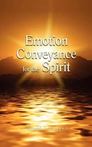 Bild des Verkufers fr Emotion Conveyance for the Spirit zum Verkauf von BuchWeltWeit Ludwig Meier e.K.