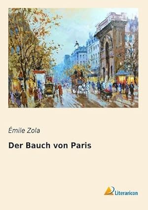 Seller image for Der Bauch von Paris for sale by BuchWeltWeit Ludwig Meier e.K.