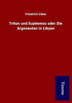 Seller image for Triton und Euphemos oder Die Argonauten in Libyen for sale by BuchWeltWeit Ludwig Meier e.K.