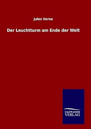 Bild des Verkufers fr Der Leuchtturm am Ende der Welt zum Verkauf von BuchWeltWeit Ludwig Meier e.K.