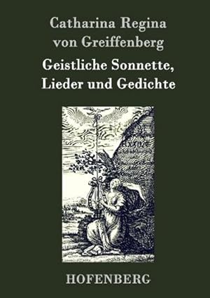 Bild des Verkufers fr Geistliche Sonnette, Lieder und Gedichte zum Verkauf von BuchWeltWeit Ludwig Meier e.K.