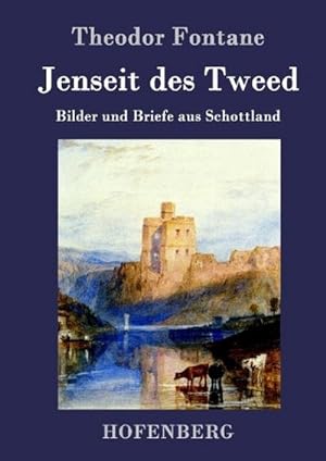 Bild des Verkufers fr Jenseit des Tweed zum Verkauf von BuchWeltWeit Ludwig Meier e.K.