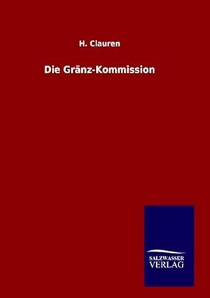 Seller image for Die Grnz-Kommission for sale by BuchWeltWeit Ludwig Meier e.K.