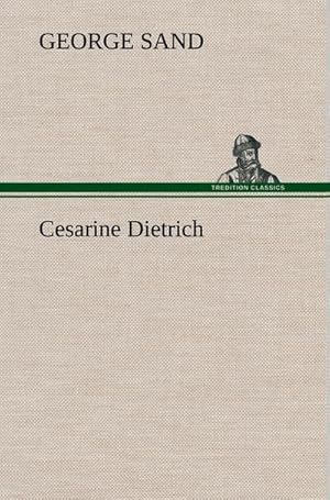 Image du vendeur pour Cesarine Dietrich mis en vente par BuchWeltWeit Ludwig Meier e.K.