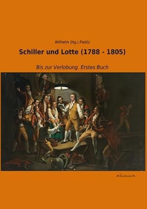 Seller image for Schiller und Lotte (1788 - 1805) for sale by BuchWeltWeit Ludwig Meier e.K.