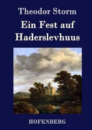 Bild des Verkufers fr Ein Fest auf Haderslevhuus zum Verkauf von BuchWeltWeit Ludwig Meier e.K.