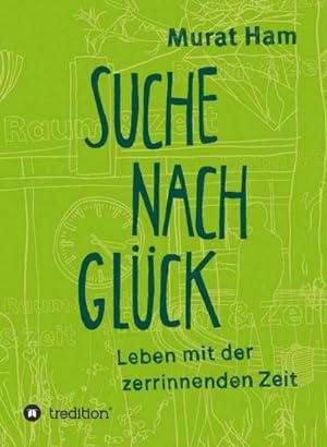 Bild des Verkufers fr Suche nach Glck zum Verkauf von BuchWeltWeit Ludwig Meier e.K.