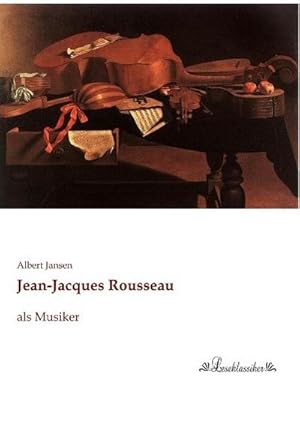 Bild des Verkufers fr Jean-Jacques Rousseau zum Verkauf von BuchWeltWeit Ludwig Meier e.K.