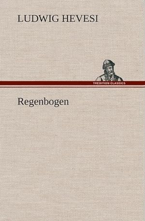 Image du vendeur pour Regenbogen mis en vente par BuchWeltWeit Ludwig Meier e.K.