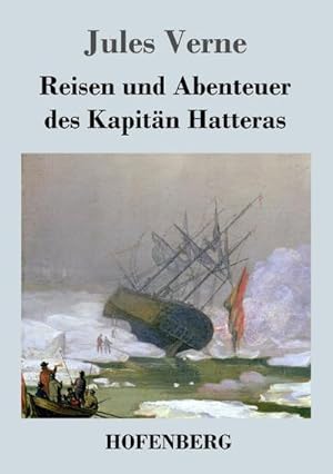 Bild des Verkufers fr Reisen und Abenteuer des Kapitn Hatteras zum Verkauf von BuchWeltWeit Ludwig Meier e.K.