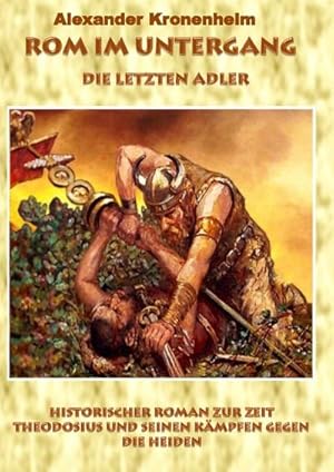 Image du vendeur pour Rom im Untergang - Sammelband 2: Die letzten Adler mis en vente par BuchWeltWeit Ludwig Meier e.K.