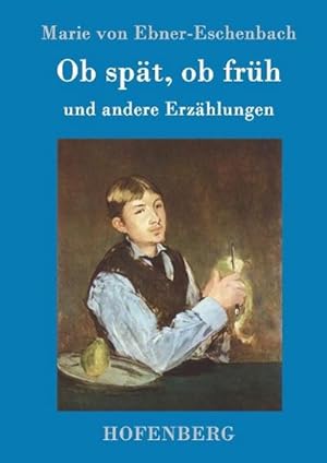 Bild des Verkufers fr Ob spt, ob frh zum Verkauf von BuchWeltWeit Ludwig Meier e.K.