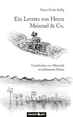 Bild des Verkufers fr Ein Letztes von Herrn Meinrad & Co. zum Verkauf von BuchWeltWeit Ludwig Meier e.K.