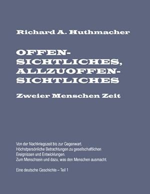 Imagen del vendedor de Offensichtliches, Allzuoffensichtliches. Zweier Menschen Zeit, Teil 1 a la venta por BuchWeltWeit Ludwig Meier e.K.