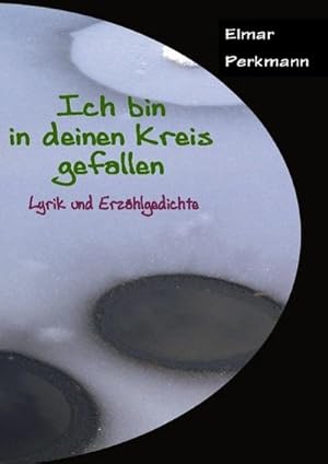 Imagen del vendedor de Ich bin in deinen Kreis gefallen a la venta por BuchWeltWeit Ludwig Meier e.K.