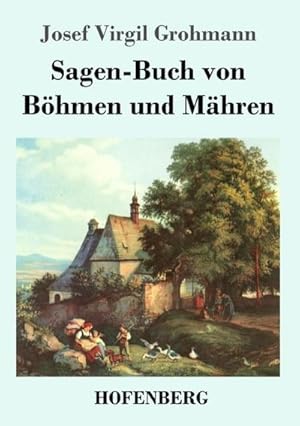 Image du vendeur pour Sagen-Buch von Bhmen und Mhren mis en vente par BuchWeltWeit Ludwig Meier e.K.