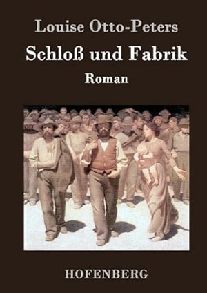 Seller image for Schlo und Fabrik for sale by BuchWeltWeit Ludwig Meier e.K.