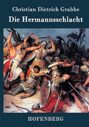 Bild des Verkufers fr Die Hermannsschlacht zum Verkauf von BuchWeltWeit Ludwig Meier e.K.