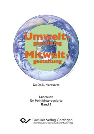 Seller image for Umweltgestaltung - Mitweltgestaltung. Lehrbuch fr Politikinteressierte, Band 2 for sale by BuchWeltWeit Ludwig Meier e.K.