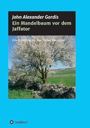 Imagen del vendedor de Ein Mandelbaum vor dem Jaffator a la venta por BuchWeltWeit Ludwig Meier e.K.