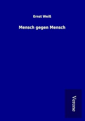 Immagine del venditore per Mensch gegen Mensch venduto da BuchWeltWeit Ludwig Meier e.K.