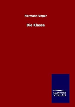 Seller image for Die Klasse for sale by BuchWeltWeit Ludwig Meier e.K.