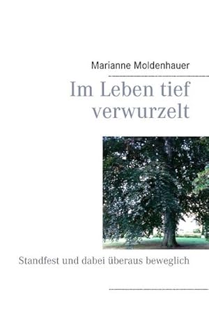 Seller image for Im Leben tief verwurzelt for sale by BuchWeltWeit Ludwig Meier e.K.