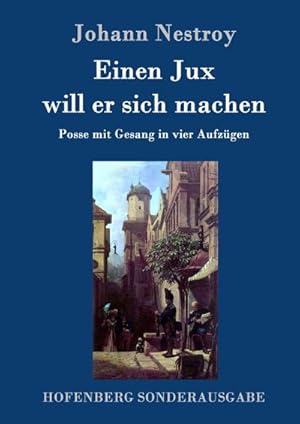 Image du vendeur pour Einen Jux will er sich machen mis en vente par BuchWeltWeit Ludwig Meier e.K.