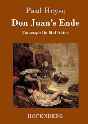 Image du vendeur pour Don Juan's Ende mis en vente par BuchWeltWeit Ludwig Meier e.K.