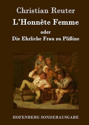 Bild des Verkufers fr L'Honnte Femme oder Die Ehrliche Frau zu Pliine zum Verkauf von BuchWeltWeit Ludwig Meier e.K.
