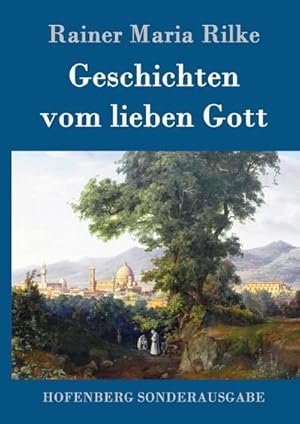 Imagen del vendedor de Geschichten vom lieben Gott a la venta por BuchWeltWeit Ludwig Meier e.K.